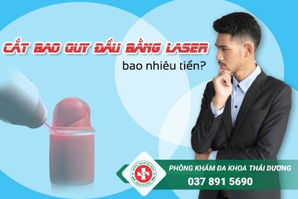 Phương pháp cắt bao quy đầu bằng laser bao nhiêu tiền?