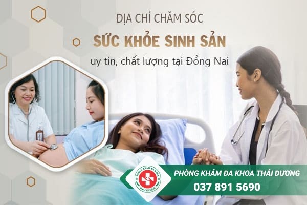 Phòng khám Thái Dương Biên Hòa - Nơi chăm sóc sức khỏe sinh sản uy tín