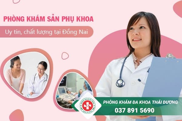 Phòng khám Thái Dương - Phòng khám sản phụ khoa uy tín tại Đồng Nai