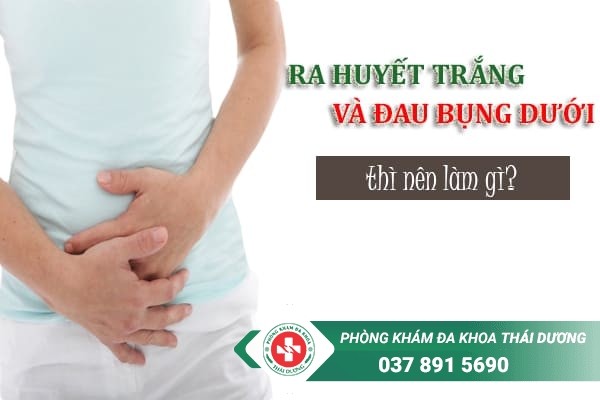 Khi ra nhiều huyết trắng kèm đau bụng dưới nữ giới nên đi kiểm tra sức khỏe sớm