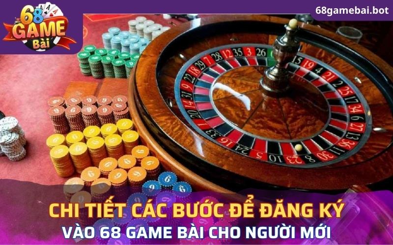 Chi tiết các bước để đăng ký vào 68 Game Bài cho người mới