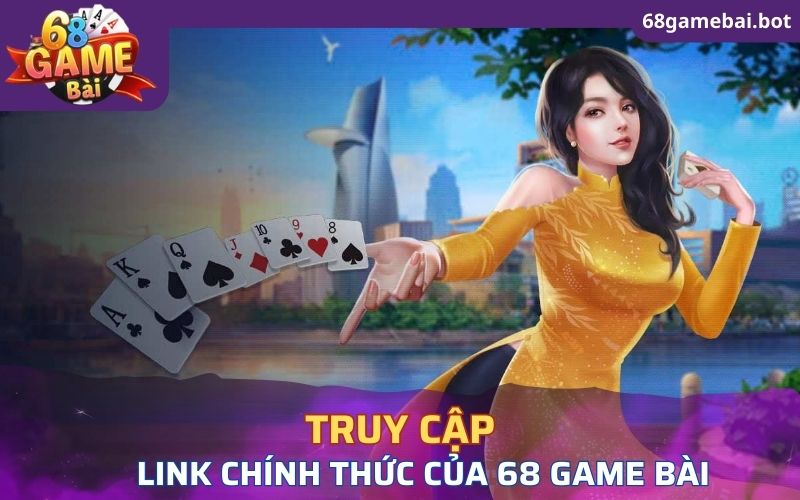 Nhấn vào link chính thức của 68 game bài